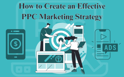 How to Create an Effective PPC Marketing Strategy
