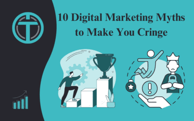 10 Digital Marketing Myths to Make You Cringe