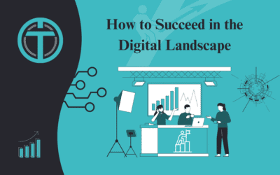 How to Succeed in the Digital Landscape