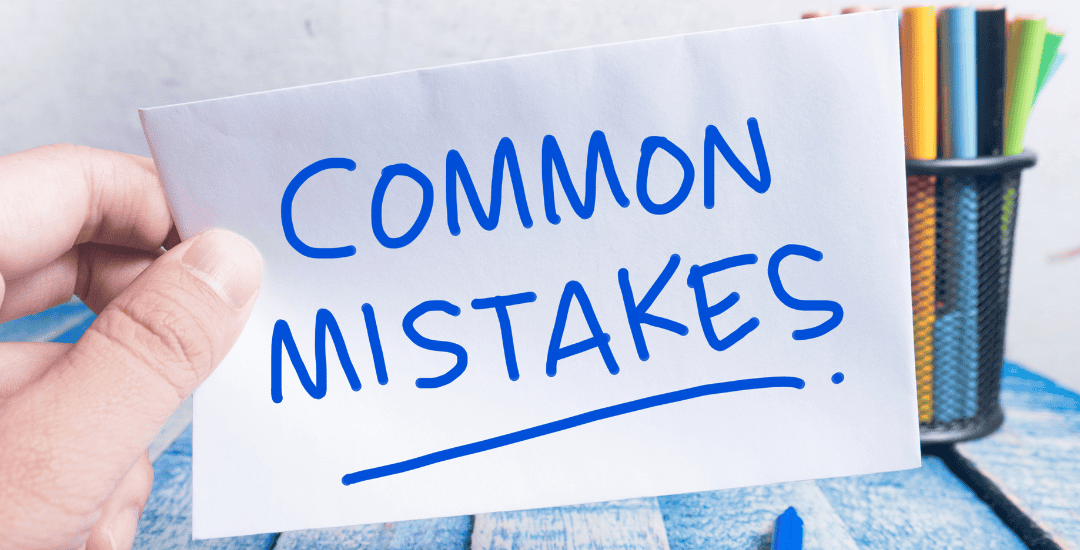 Common mistakes to avoid Common mistakes to avoid