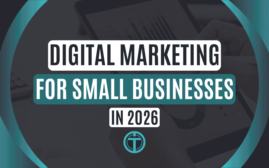 Digital Marketing for Small Businesses in 2026
