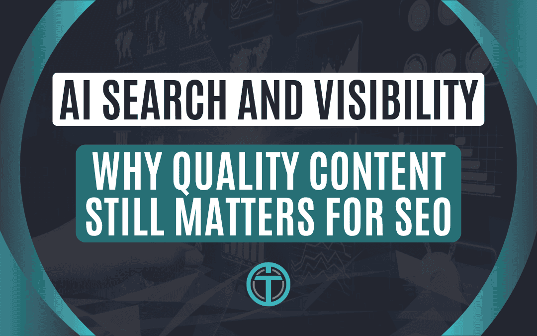 AI Search and Visibility: Why Content Still Matters for SEO